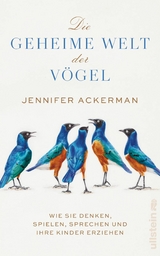 Die geheime Welt der V&ouml;gel - Jennifer Ackerman