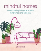 Mindful Homes -  Anjie Cho