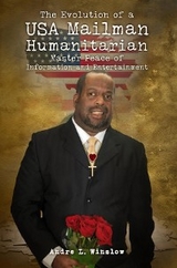 Evolution of a USA Mailman Humanitarian Master Peace of Information and Entertainment -  Andre L Winslow