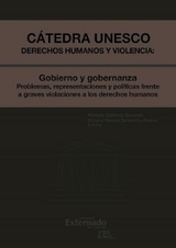C&aacute;tedra unesco Derechos humanos y violencia: Gobieno y gobernanza - Problemas, representaciones y&hellip; - Marcela Guti&eacute;rrez Quevedo, Bibiana Ximena Sarmiento &Aacute;lvarez