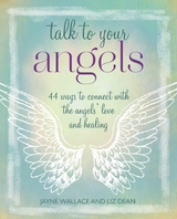Talk to Your Angels -  Liz Dean,  Jayne Wallace