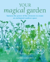 Your Magical Garden -  Clare Gogerty