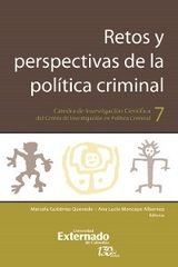 Retos y perspectivas de la pol&iacute;tica criminal - Marcela Guti&eacute;rrez Quevedo, Ana Luc&iacute;a Moncayo Albornoz