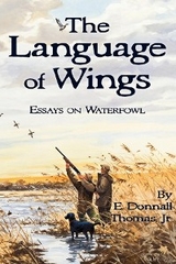 The Language of Wings - E. Donnall Thomas Jr.