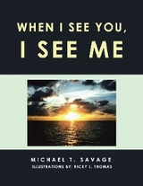 When I See You, I See Me - Michael T. Savage