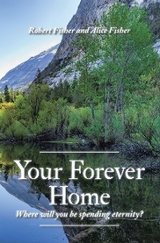 Your Forever Home - Robert Fisher, Alice Fisher