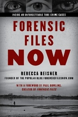 Forensic Files Now -  Rebecca Reisner
