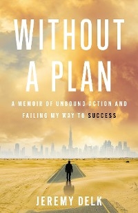 Without a Plan -  Jeremy Delk