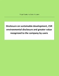 Disclosure on sustainable development, CSR environmental disclosure and greater value recognized to the company by users - Olga Maria Stefania Cucaro