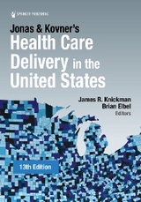 Jonas and Kovner's Health Care Delivery in the United States - 