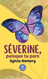 S&eacute;verine, puisque tu pars - Sylvia Hemery