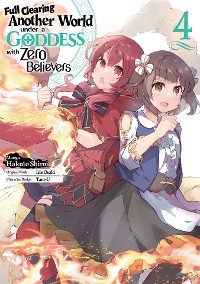 Full Clearing Another World under a Goddess with Zero Believers (Manga) Volume 4 -  Isle Osaki