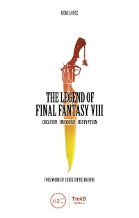 The Legend of Final Fantasy VIII