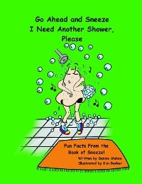 Go Ahead and Sneeze.  I Need Another Shower, Please!
