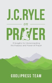 J. C. Ryle on Prayer