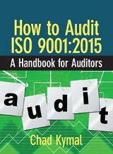 How to Audit ISO 9001:2015 - Chad Kymal