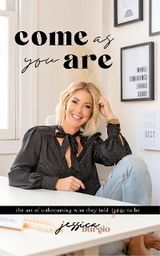 Come As You Are - Jessica Burgio