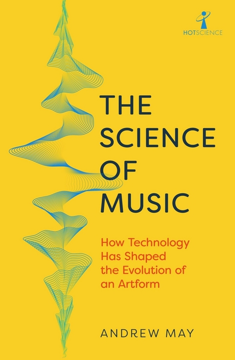 The Science of Music -  Andrew May