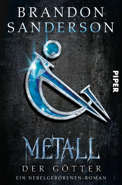 Metall der G&ouml;tter - Brandon Sanderson