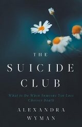 The Suicide Club - Alexandra Wyman