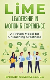 LiME: Leadership in Motion & Experience - Ephraim Osaghae