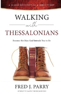 Walking With Thessalonians - Fred J Parry