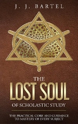 THE LOST SOUL OF SCHOLASTIC STUDY - J. Bartel