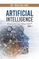 Artificial Intelligence Boon or Bane? - Dr. Yash Paul Soni