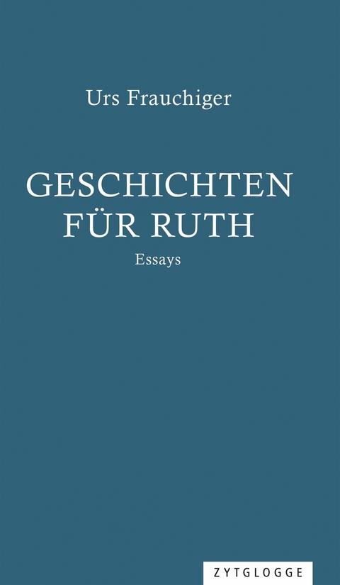 Geschichten f&uuml;r Ruth -  Urs Frauchiger