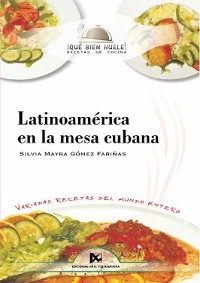 Latinoamérica en la mesa cubana - Silvia Mayra Gómez Fariñas
