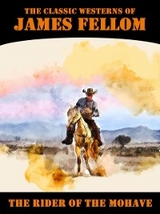 Rider of the Mohave -  James Felom
