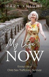 My Life Now -  Mary Knight