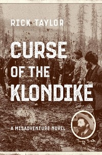 Curse of the Klondike - Rick Taylor