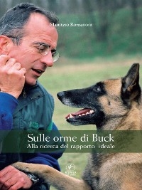 Sulle orme di Buck - Maurizio Romanoni