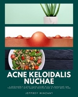 Acne Keloidalis Nuchae - Jeffrey Winzant