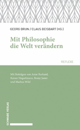 Mit Philosophie die Welt ver&auml;ndern - 