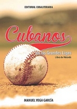 Cubanos en las grandes ligas - Manuel Vega García