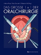 Das gro&szlig;e 1 x 1 der Oralchirurgie - 