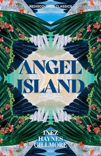 Angel Island -  Inez Haynes Gillmore