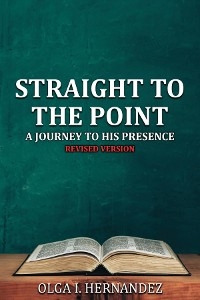 Straight to the Point - Olga I. Hernandez