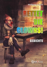 Rettet die Clowns! - Wolfgang Eckert