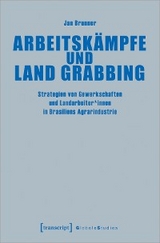 Arbeitsk&auml;mpfe und Land Grabbing - Jan Brunner