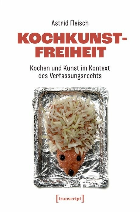 Kochkunstfreiheit -  Astrid Fleisch