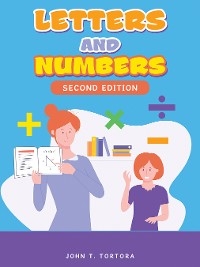 Letters and Numbers - John T. Tortora