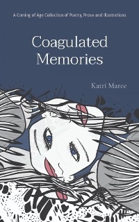 Coagulated Memories - Katri Maree