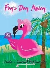 Fay's Day Away - Allison Way