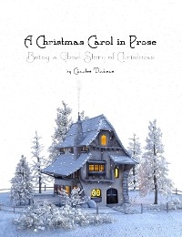 A Christmas Carol in Prose