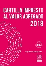 Cartilla impuesto al valor agregado 2018 - Jorge Hern&aacute;n Zuluaga Potes
