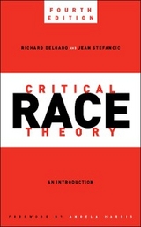 Critical Race Theory, Fourth Edition -  Richard Delgado,  Jean Stefancic