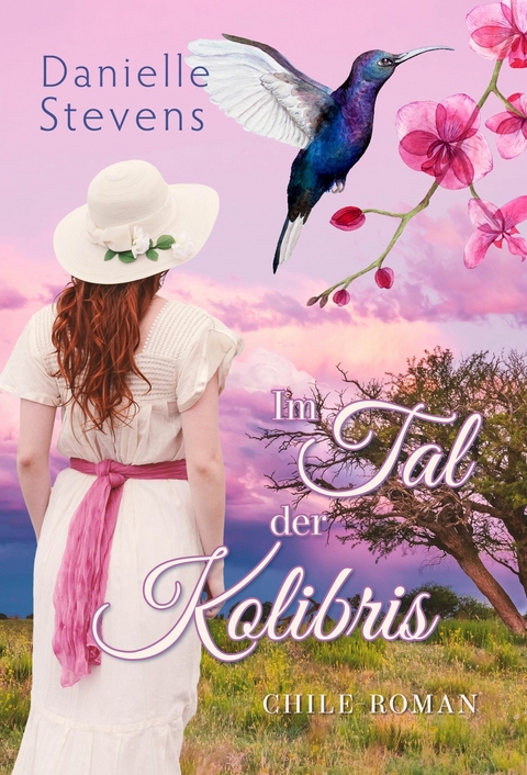 Im Tal der Kolibris - Danielle Stevens